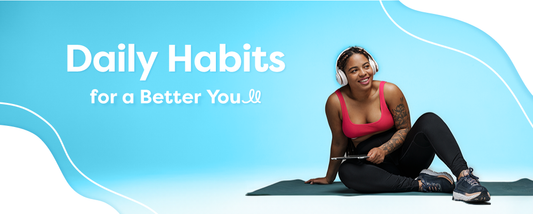 Daily Habits for a Better You